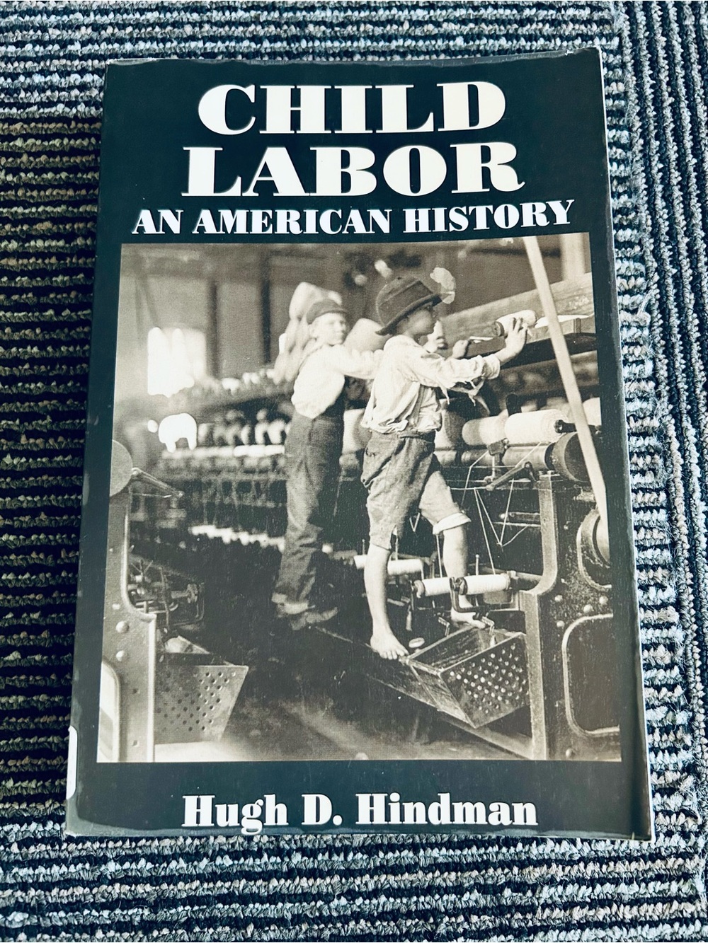 Child Labor An American History Hugh Hindman Softcover Ex-Library